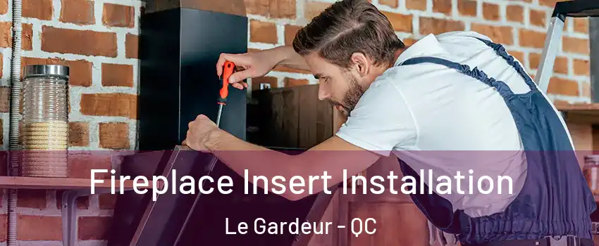  Fireplace Insert Installation Le Gardeur - QC