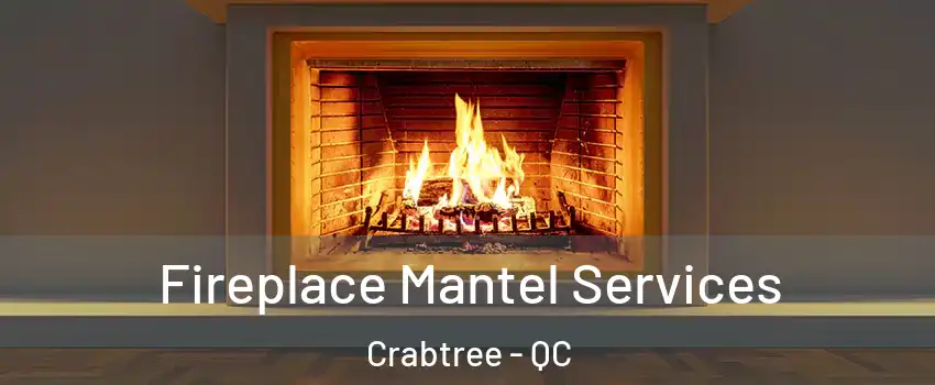  Fireplace Mantel Services Crabtree - QC