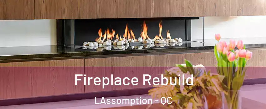  Fireplace Rebuild LAssomption - QC