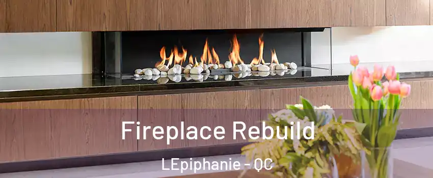  Fireplace Rebuild LEpiphanie - QC