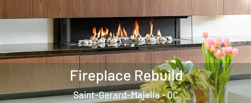  Fireplace Rebuild Saint-Gerard-Majella - QC