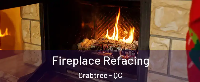  Fireplace Refacing Crabtree - QC