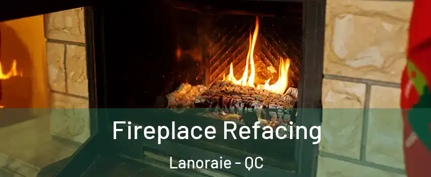  Fireplace Refacing Lanoraie - QC
