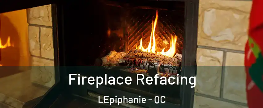  Fireplace Refacing LEpiphanie - QC