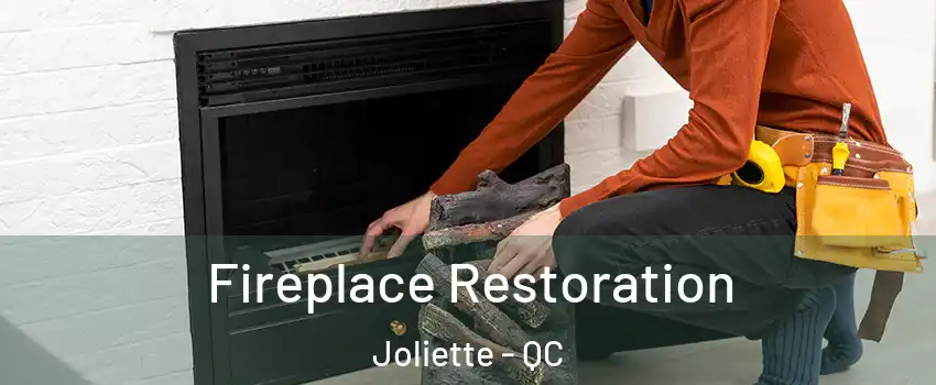  Fireplace Restoration Joliette - QC
