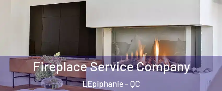  Fireplace Service Company LEpiphanie - QC