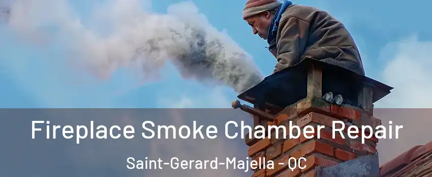  Fireplace Smoke Chamber Repair Saint-Gerard-Majella - QC