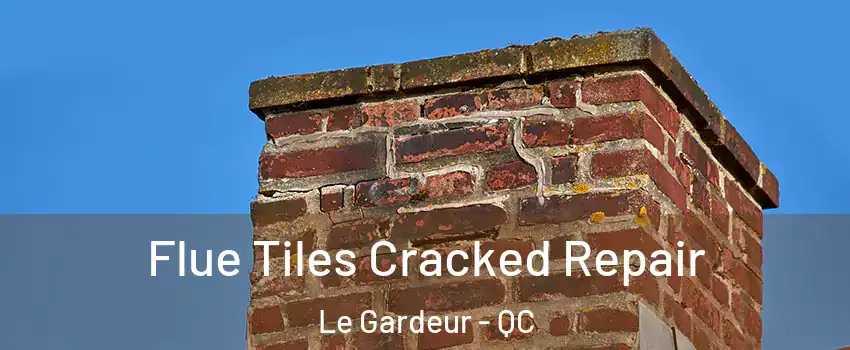  Flue Tiles Cracked Repair Le Gardeur - QC