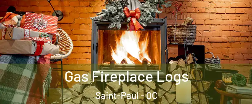  Gas Fireplace Logs Saint-Paul - QC