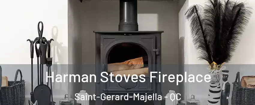  Harman Stoves Fireplace Saint-Gerard-Majella - QC