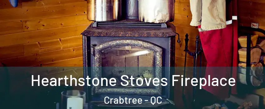  Hearthstone Stoves Fireplace Crabtree - QC