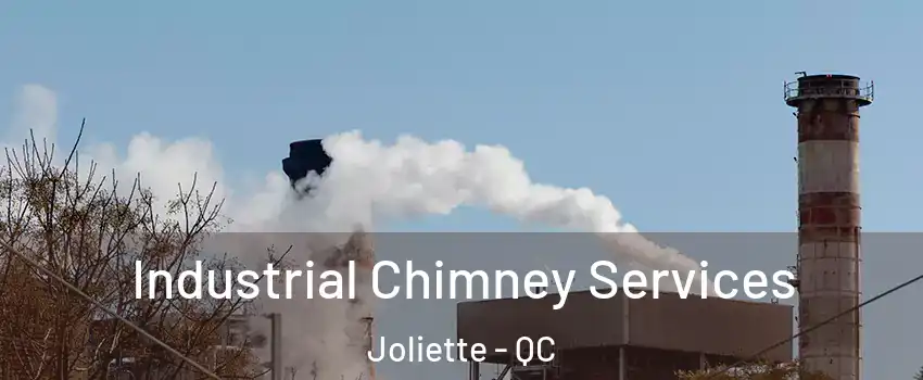  Industrial Chimney Services Joliette - QC