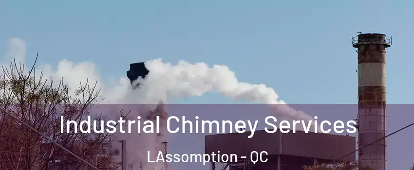  Industrial Chimney Services LAssomption - QC