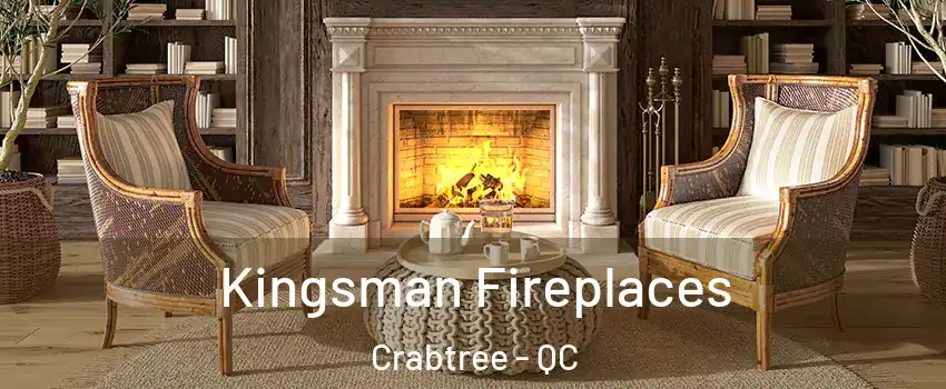  Kingsman Fireplaces Crabtree - QC