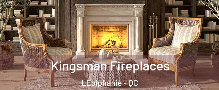  Kingsman Fireplaces LEpiphanie - QC