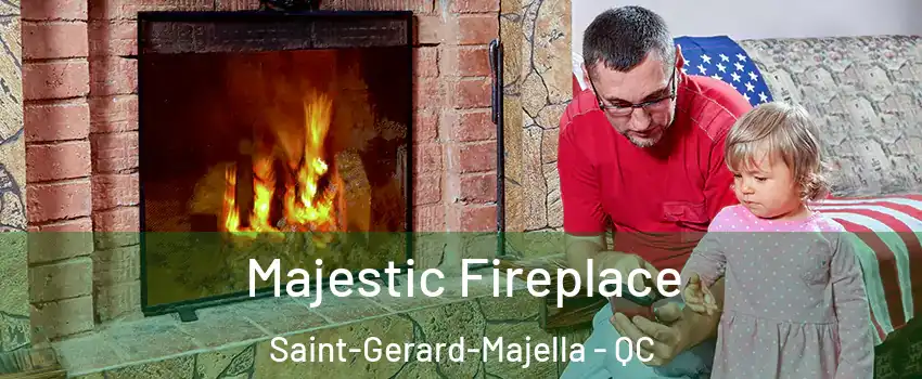  Majestic Fireplace Saint-Gerard-Majella - QC