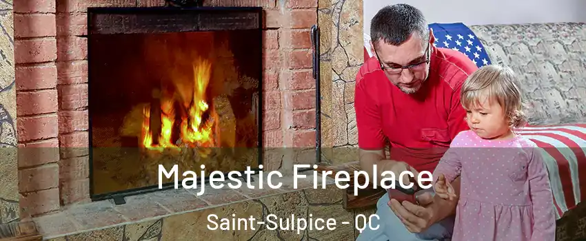  Majestic Fireplace Saint-Sulpice - QC