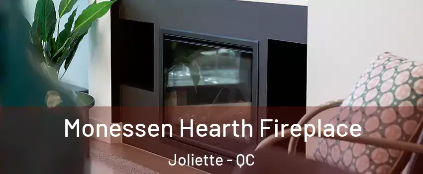  Monessen Hearth Fireplace Joliette - QC