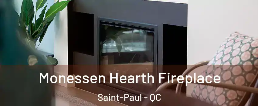  Monessen Hearth Fireplace Saint-Paul - QC