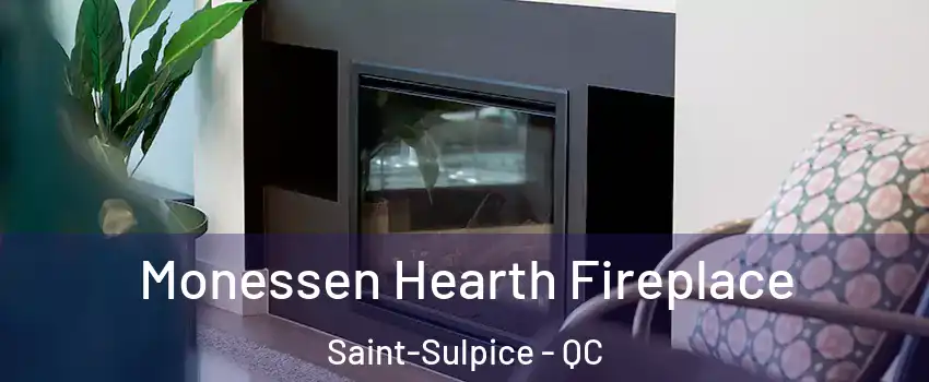  Monessen Hearth Fireplace Saint-Sulpice - QC