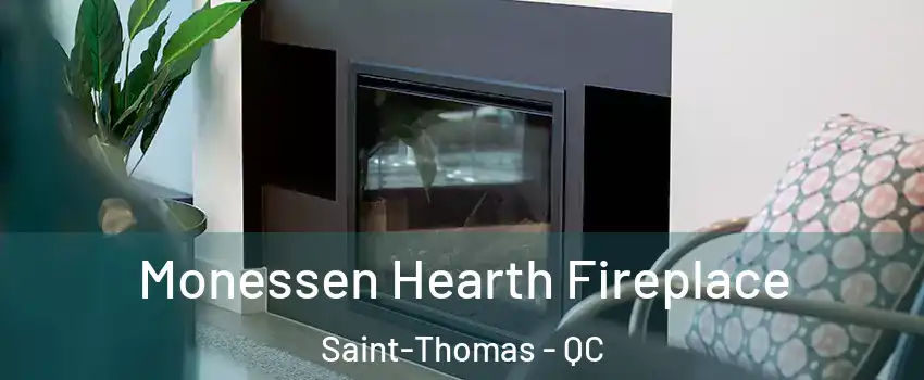  Monessen Hearth Fireplace Saint-Thomas - QC