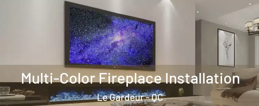  Multi-Color Fireplace Installation Le Gardeur - QC