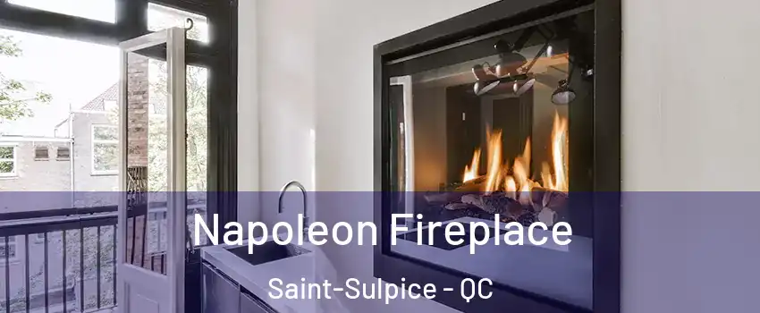  Napoleon Fireplace Saint-Sulpice - QC