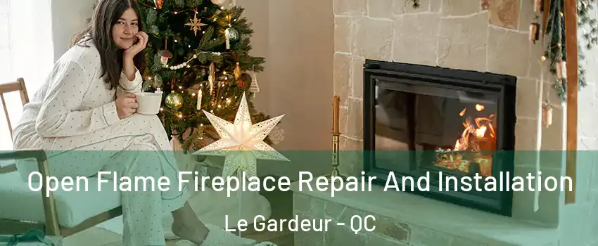  Open Flame Fireplace Repair And Installation Le Gardeur - QC