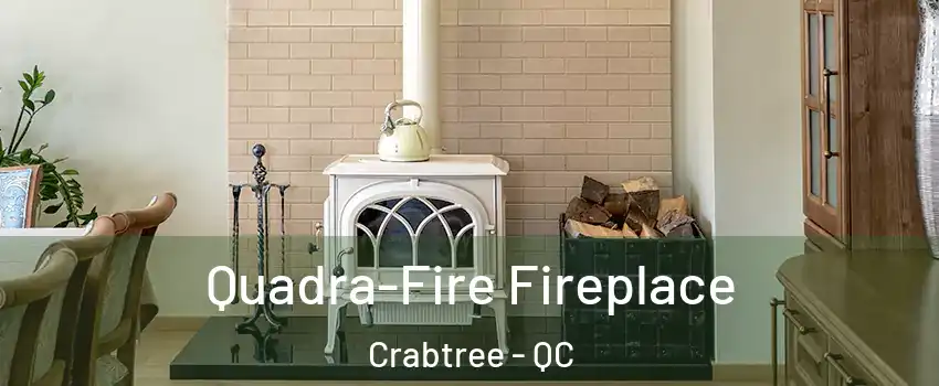  Quadra-Fire Fireplace Crabtree - QC