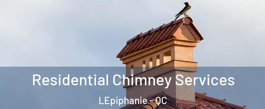  Residential Chimney Services LEpiphanie - QC