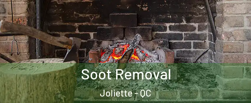  Soot Removal Joliette - QC
