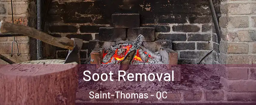  Soot Removal Saint-Thomas - QC