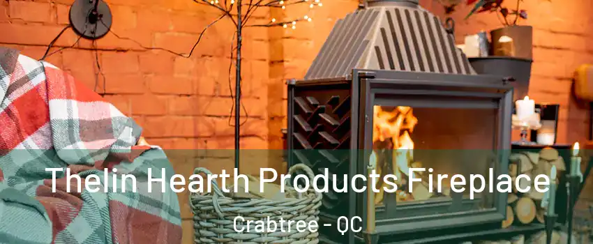  Thelin Hearth Products Fireplace Crabtree - QC
