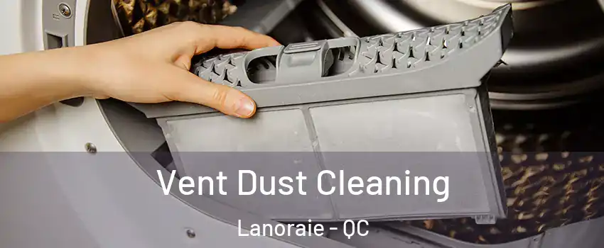  Vent Dust Cleaning Lanoraie - QC