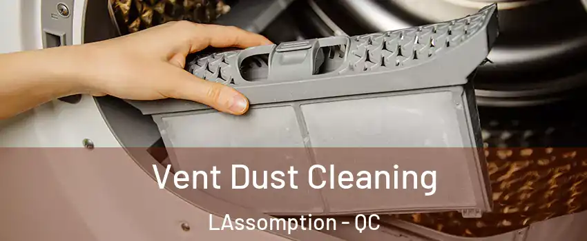  Vent Dust Cleaning LAssomption - QC