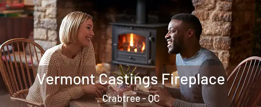  Vermont Castings Fireplace Crabtree - QC