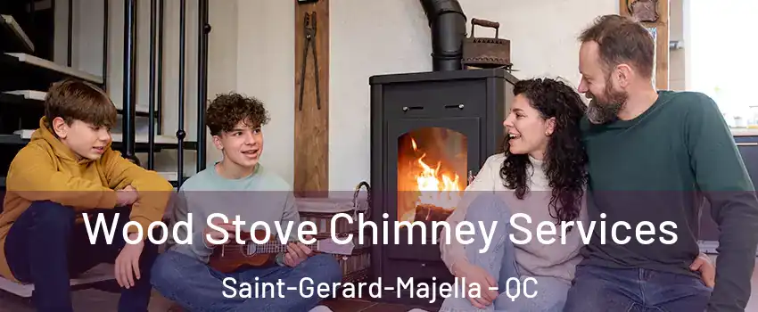  Wood Stove Chimney Services Saint-Gerard-Majella - QC