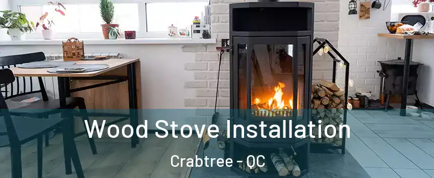  Wood Stove Installation Crabtree - QC
