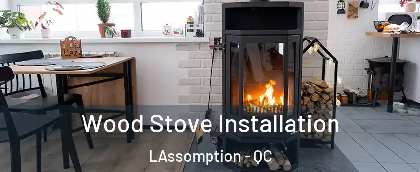  Wood Stove Installation LAssomption - QC